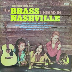 TENNESSEE TACOS - THE BRASS I HEARD IN NASHVILLE
